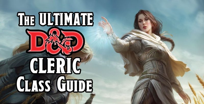 The Ultimate Dandd 5e Cleric Class Guide 2022 Game Out